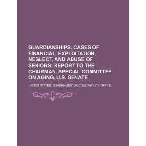  Guardianships cases of financial, exploitation, neglect, and abuse 