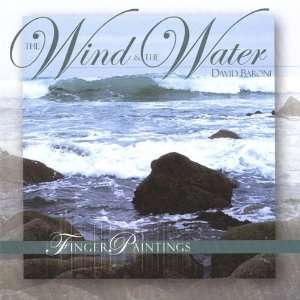  Fingerpaintings the Wind & the Water David Baroni Music