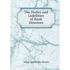   and Liabilities of Bank Directors Edgar Greenville Alcorn Books