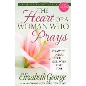  The Heart of a Woman Who Prays Drawing Near to the God 