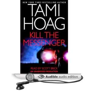  Kill the Messenger (Audible Audio Edition) Tami Hoag 