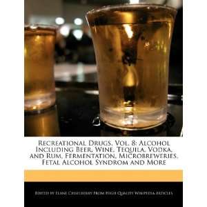  Recreational Drugs, Vol. 8 Alcohol Including Beer, Wine 