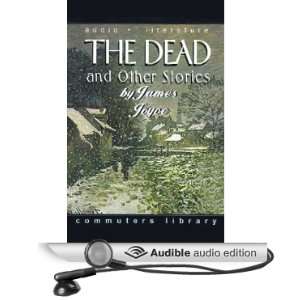  The Dead and Other Stories (Audible Audio Edition) James Joyce 