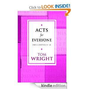 Acts for Everyone Part 2: Chapters 13 28 Pt. 2 (New Testament for 