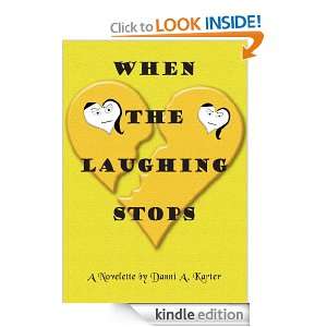 WHEN THE LAUGHING STOPS: LAUGHING STOPS: Danni A. Karter:  