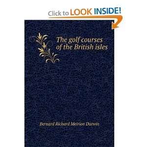  The golf courses of the British isles Bernard Richard 