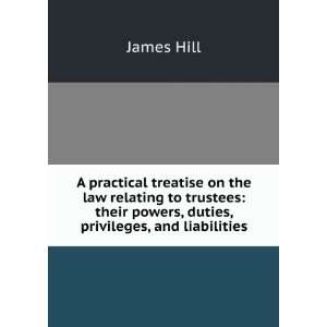  treatise on the law relating to trustees their powers, duties 