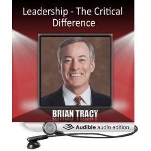  Leadership The Critical Difference (Audible Audio Edition 