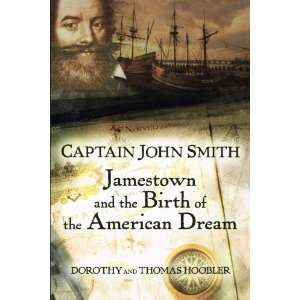  Captain John Smith Jamestown and the Birth of the 