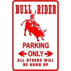 BULL RIDER PARKING sign * street cowboy rodeo