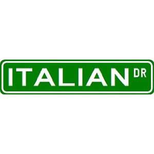   ITALIAN Street Sign ~ Custom Aluminum Street Signs