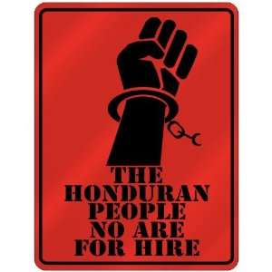 New  The Honduran People No Are For Hire  Honduras Parking Sign 