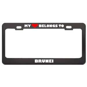 My Heart Belongs To Brunei Country Flag Metal License Plate Frame 