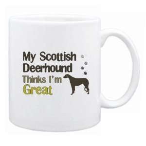   My Scottish Deerhound , Thinks I Am Great  Mug Dog