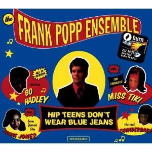 Hip Teens DonT Wear Blue Jeans Frank Popp Ensemble  Musik