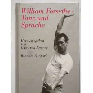 William Forsythe, Tanz und Sprache  Gaby v. Rauner Bücher