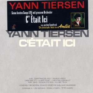 Etait Ici (Live) Best of/Standard Yann Tiersen  Musik