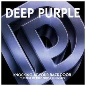 Knocking at your Back Door   The Best of Deep Purple in the 80s Deep 