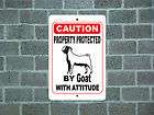 Property protected by Goat with attitude metal aluminum tin sign #D