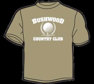 BUSHWOOD COUNTRY CLUB T Shirt MENS funny caddyshack 80s  