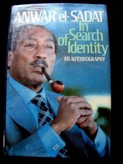 Anwar El Sadat In Search of Identity an Autobiography