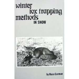  Carmans Winter Fox Trapping Methods by Russ Carman (book 