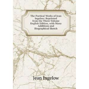   Jean Ingelow Including the Shepherd Lady, and Other Poems Jean
