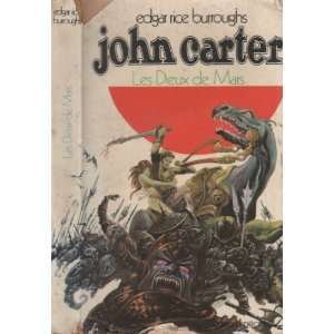 John Carter   Tome 2   Les dieux de Mars