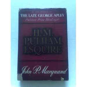  H. M. Pulham, Esquire John P. Marquand Books