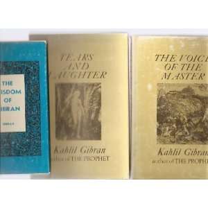 KAHLIL GIBRAN : 3 hardcovers with dust jackets: The Wisdom of Gibran 