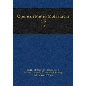  Opere di Pietro Metastasio. t.8 Mauro Boni, Horace 