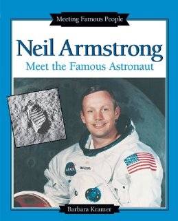 Neil Armstrong Meet the Famous Astronaut (Meeting Famous People)