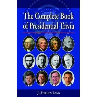   Book of Presidential Trivia, The by J. Stephen Lang (Mar 18, 2011