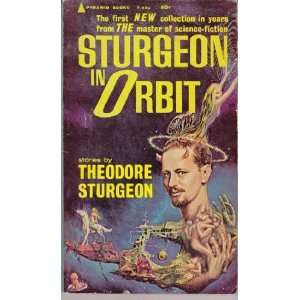  Sturgeon in Orbit Theodore Sturgeon Books