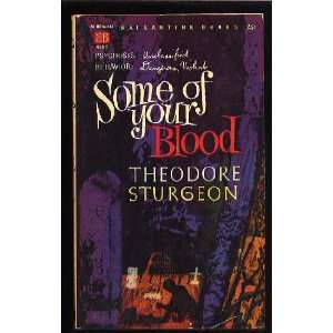  Some of Your Blood: Theodore Sturgeon: Books