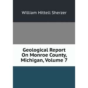   On Monroe County, Michigan, Volume 7 William Hittell Sherzer Books