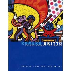    Romero Britto Colors Around the World Romero Britto Books