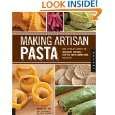 Making Artisan Pasta How to Make a World of Handmade Noodles, Stuffed 