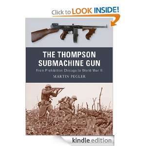 The Thompson Submachine Gun (Weapon) Martin Peglar  